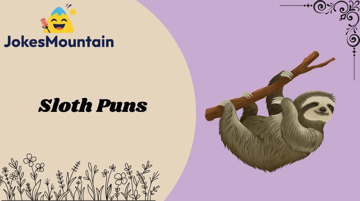 Sloth Puns