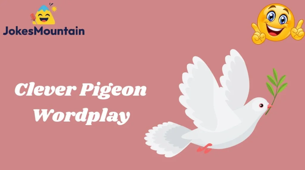 Clever Pigeon Wordplay