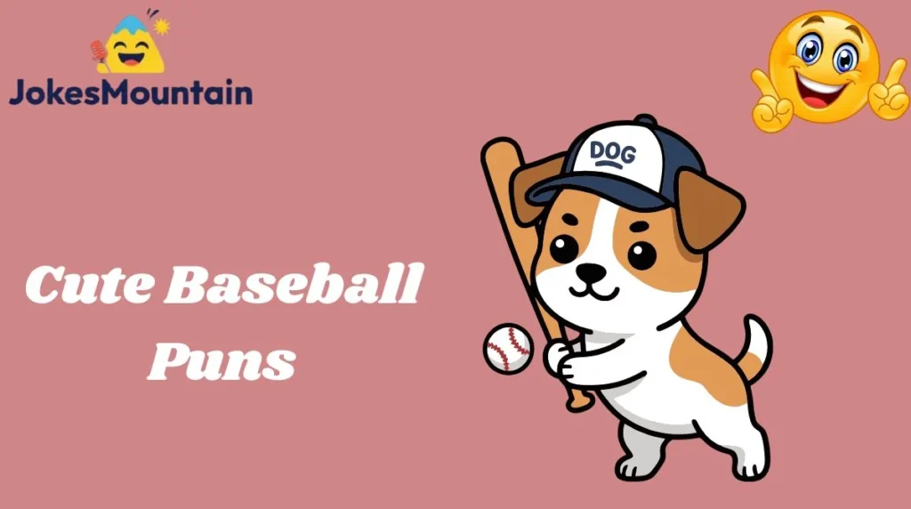Cute Baseball Puns