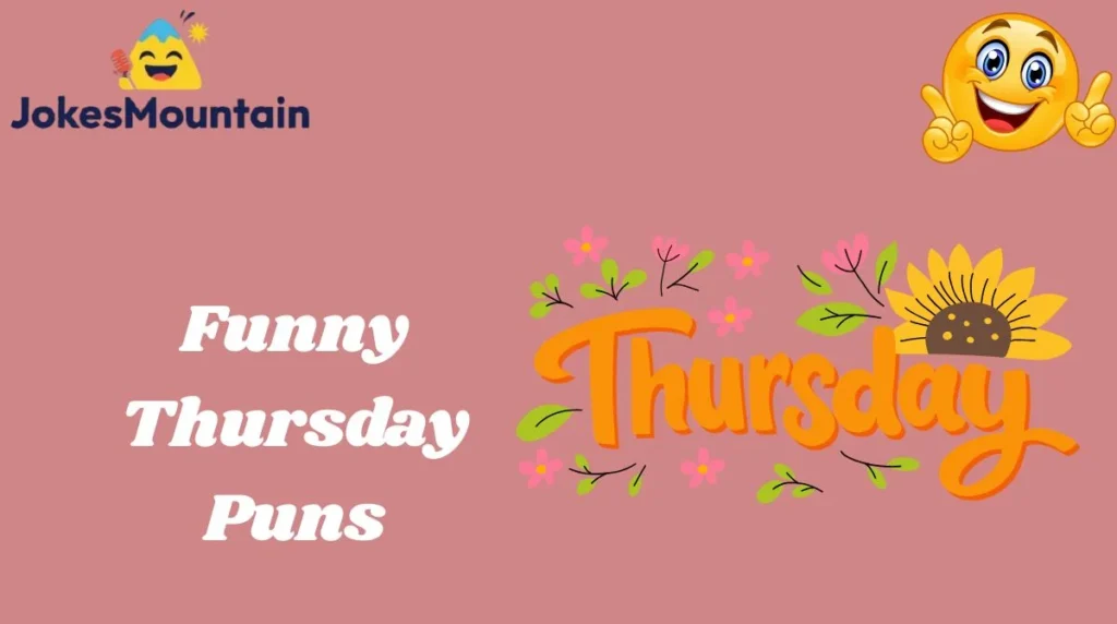 Funny Thursday Puns